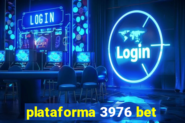 plataforma 3976 bet
